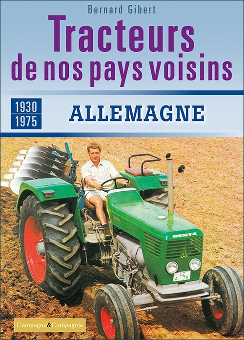 Tracteurs de nos pays voisins : Allemagne 1930-1975